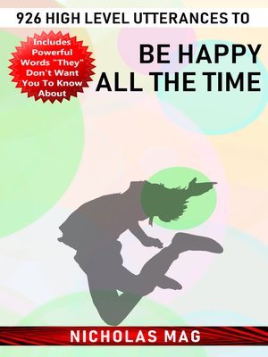 cover image of 926 High Level Utterances to Be Happy All the Time